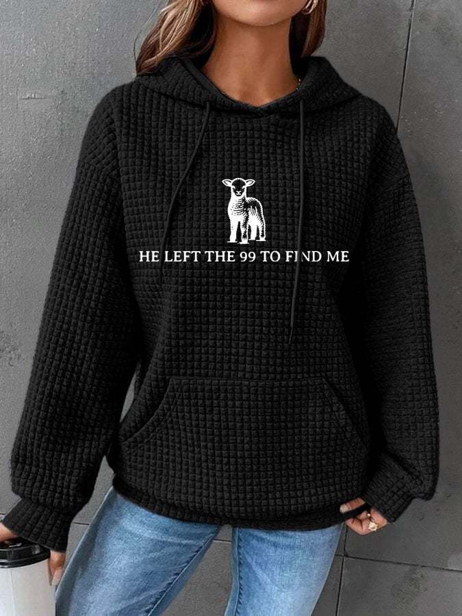 Women's He Left The 99 To Find Me Print Casual Sweatshirt