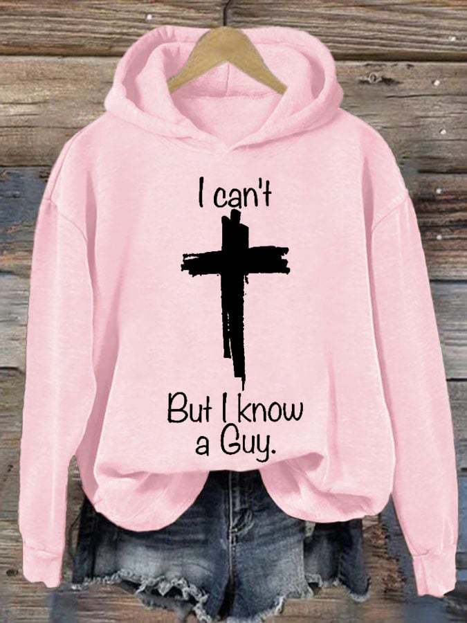 Women's Casual I Can'T But I Know A Guy Printed Long Sleeve Sweatshirt