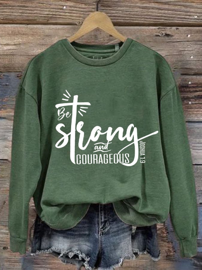 Women's Be Strong And Courageous Print Round Neck Sweatshirt