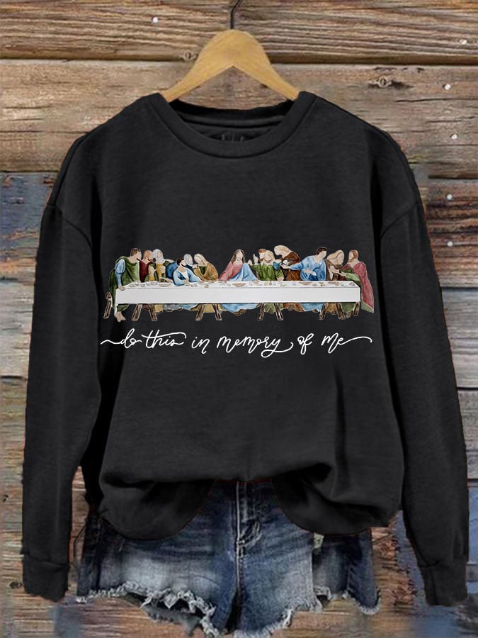 Women's Do this in memory of me,The Last Supper sweatshirt