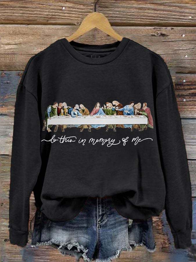 Women's Do this in memory of me,The Last Supper sweatshirt
