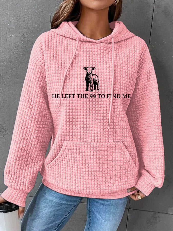 Women's He Left The 99 To Find Me Print Casual Sweatshirt