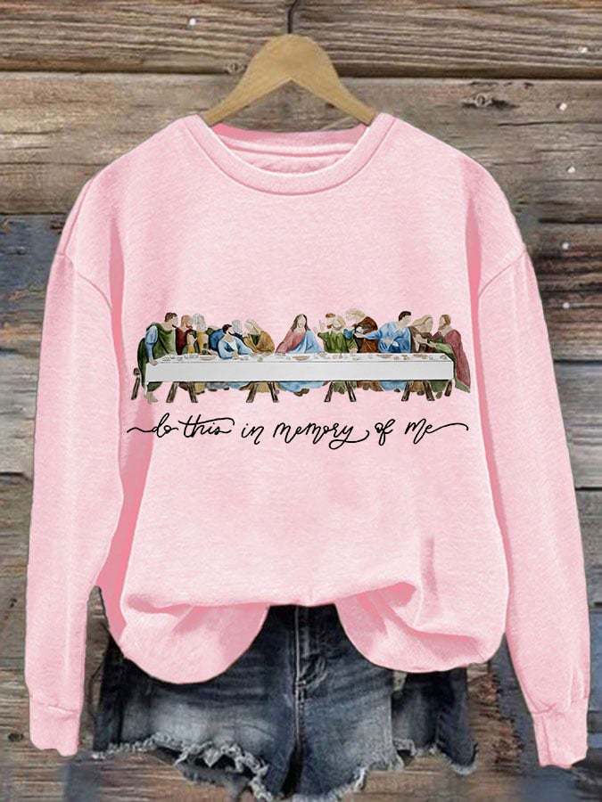 Women's Do this in memory of me,The Last Supper sweatshirt