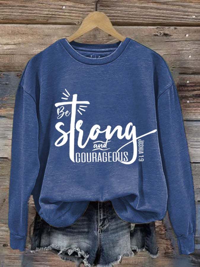 Women's Be Strong And Courageous Print Round Neck Sweatshirt