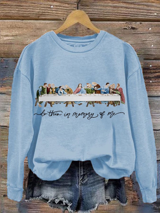 Women's Do this in memory of me,The Last Supper sweatshirt