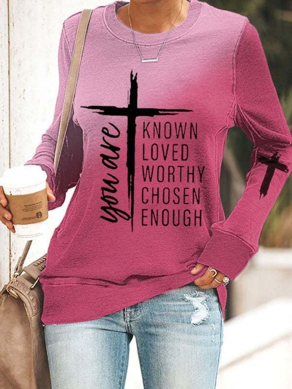 Women's You Are Known, Loved, Worthy, Chosen, Enough Print Sweatshirts