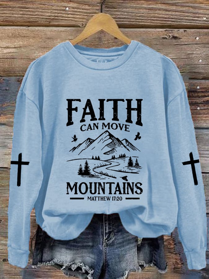 Women's Faith Can Move Mountains Cross Print Crew Neck Sweatshirt