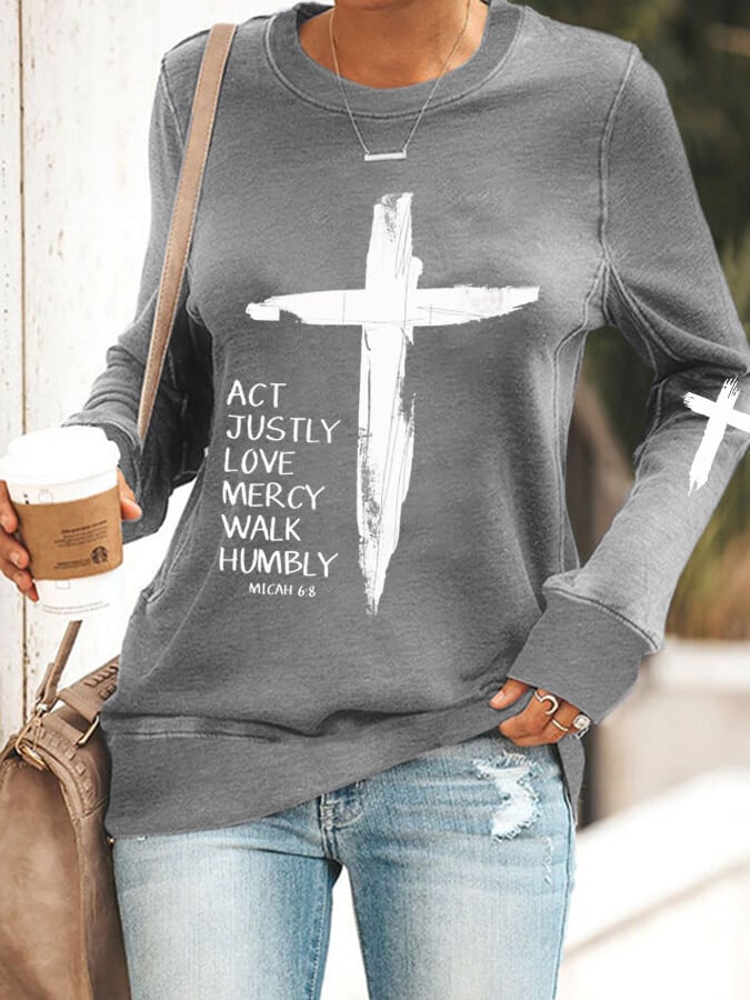 Women's Act Justly Love Mercy Walk Humbly-Micah 6:8 Cross Print Sweatshirt