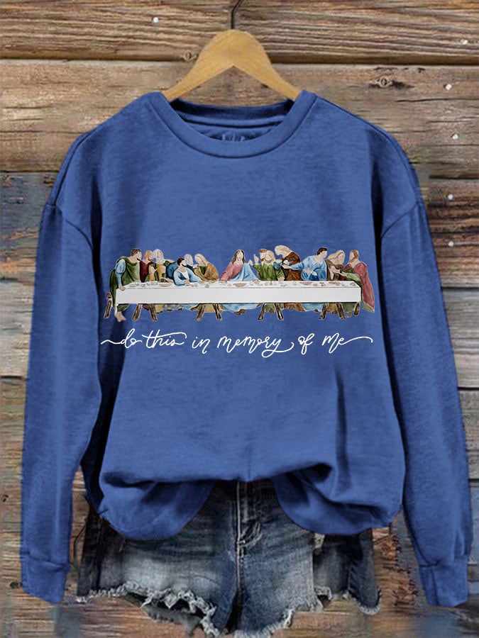 Women's Do this in memory of me,The Last Supper sweatshirt