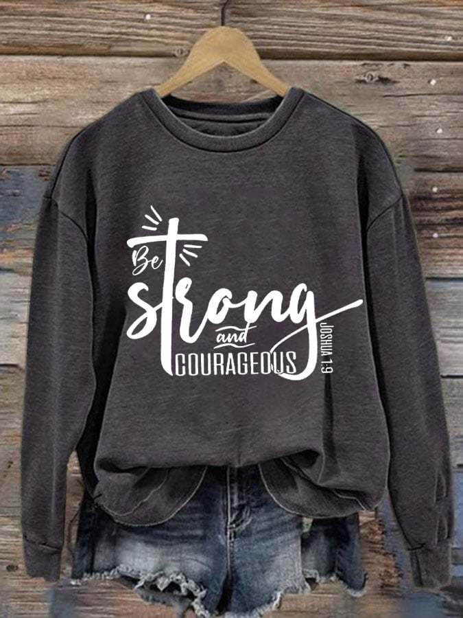 Women's Be Strong And Courageous Print Round Neck Sweatshirt