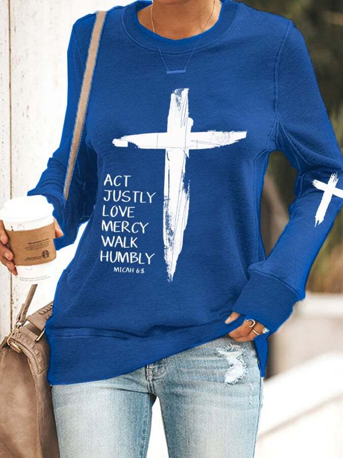 Women's Act Justly Love Mercy Walk Humbly-Micah 6:8 Cross Print Sweatshirt
