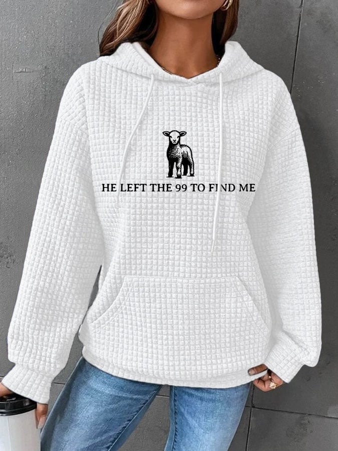 Women's He Left The 99 To Find Me Print Casual Sweatshirt