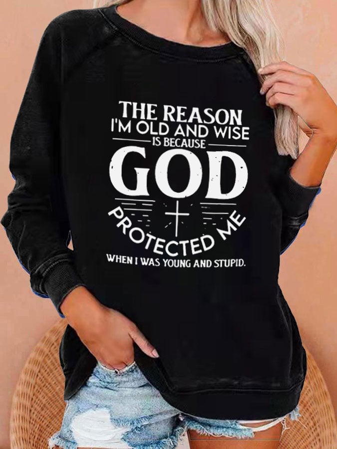 Women's The Reason I'am Old And Wise Print Sweatshirt
