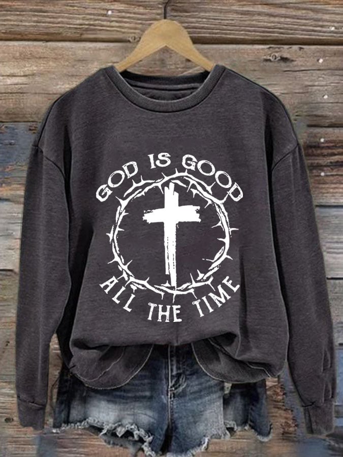 Women's God Is Good All The Time Print Round Neck Sweatshirt