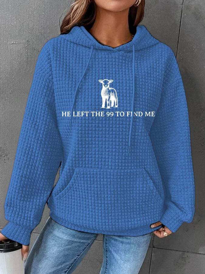 Women's He Left The 99 To Find Me Print Casual Sweatshirt